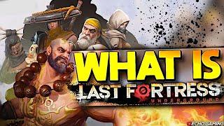 What is Last Fortress Underground