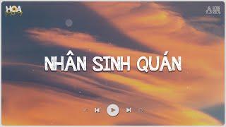 Nhân Sinh Quán Lofi - Đông Thuỷ Ngoạn Tây Núi Cao Ta Hiểu Thấu Hot TikTok  Nhạc Lofi Hot TikTok