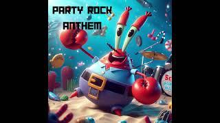 Party Rock Anthem  Mr. Krabs Cover