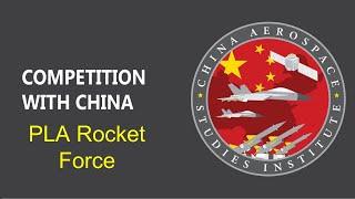 CASI Competition with China PLA Rocket Force