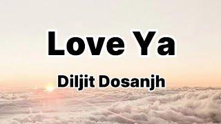 Love Ya lyrics  Diljit Dosanjh  New trending  punjabi song