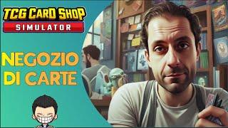 SHOP DI CARTE  TCG Card Shop Simulator  Full HD ITA