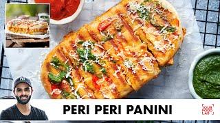 Peri Peri Panini Recipe  Street Style Sandwich  पेरी पेरी पनीनी सैंडविच  Chef Sanjyot Keer