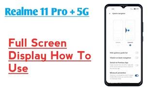 Realme 11 Pro Plus 5G  How To Use Full Screen Display