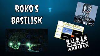 Roko’s Basilisk A Deeper Dive WARNING Infohazard