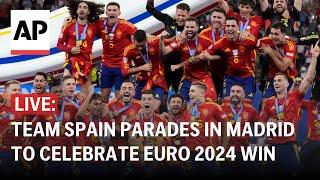 LIVE Spain celebrates Euro 2024 win with parade in Madrid