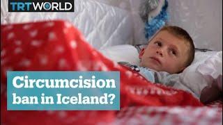 Iceland plans to ban male circumcision