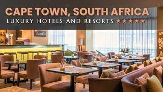 Cape Towns Finest 10 Best Luxury 5 Star Hotels and Resorts