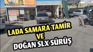 LADA SAMARA TAMİR ETTİRDİM  Doğan SLX ile Yolculuk