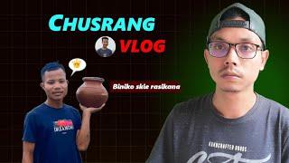 Chusrang Vlogs  DAMBEN BIDA