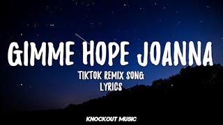 Gimme Hope Joanna Lyrics TikTok Song