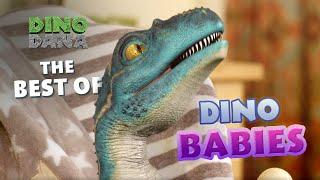 The Best of Babies - Dino Dana