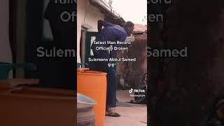 Tallest Man Record Officially Broken - Sulemana Abdul Samed 96