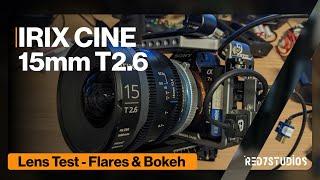 IRIX Cine 15mm T2.6 - Uncut Flares & Bokeh.