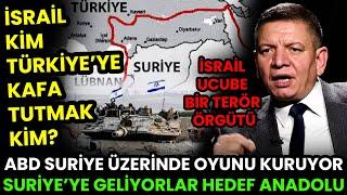 İSRAİL TÜRKİYEYE KAFA TUTAMAZ O KİM ABD SURİYEDE OYUN KURUYOR HEDEF SURİYE SONRA  ANADOLU