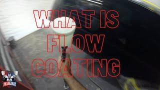 How to Flow Coat  What is Flow Coating Part 2