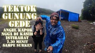 tek tok gunung gede angel kapokk