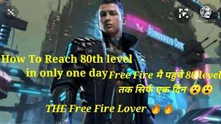 How to reach 80th Level in Free Fire in only one Day The Free Fire Lover