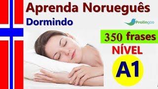 Aprender Noruegues dormindo  350 Frases essenciais em Noruegues #Prolingoo_Portuguese