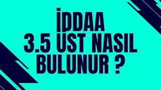 İDDAA 3.5 ÜST NASIL BULUNUR GÜNCEL TAKTİK KISA   2023 İDDAA TAKTİKLERİ