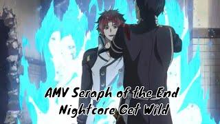 AMV Seraph of the end - Nightcore City Hunter Get wild