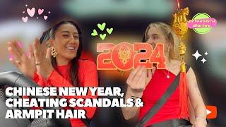 Chinese New Year Cheating Scandals & Armpit Hair S3  EPISODE 11