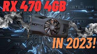 RX 470 4GB in 2023. Is It Worth Your Money Today?