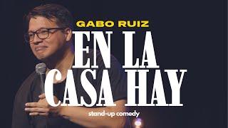 Gabo Ruiz En la casa hay - Especial Stand Up Comedy.