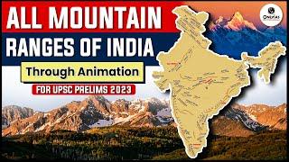 All Important Mountain Ranges of India in 1 Video  SMART Revision through Animation  UPSC 2023-24