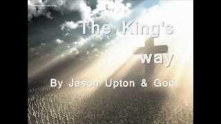The Kings Way lyrics - Jason Upton