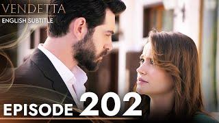 Vendetta - Episode 202 English Subtitled  Kan Cicekleri