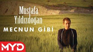 Mustafa Yıldızdoğan - Mecnun Gibi