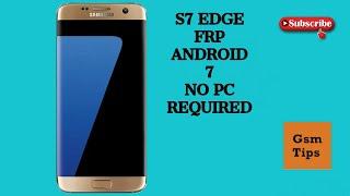 Samsung S7 EDGE GOOGLE ACCOUNTFRP BYPASS 7.0