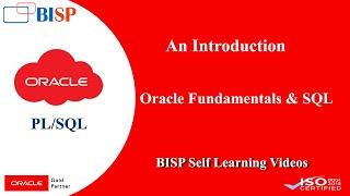 Oracle Fundamentals and SQL - An Introduction  Oracle PL SQL Tutorial  BISP Online Training