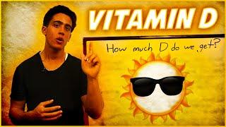 How Much Vitamin D do we actually get from the Sun?