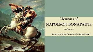 Memoirs of Napoleon Bonaparte Vol 1 by Louis Antoine Fauvelet de Bourrienne  Full Free Audiobook 