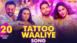 Tattoo Waaliye Song  Bunty Aur Babli 2  Saif Rani Siddhant Sharvari  Neha Pardeep  S-E-L AB