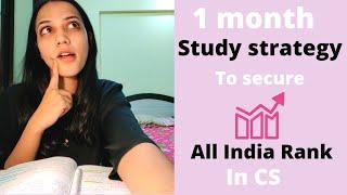 1 month Study Strategy to secure All India Rank in CS  How to start studying 