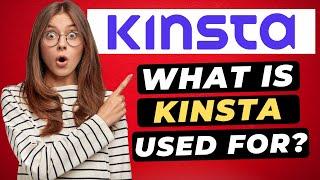 What Is Kinsta? What Is Kinsta Used For? Why You Need Them For Managed WordPress Hosting? 