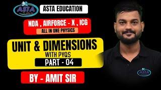 Unit and Dimension - 04  physics for all defence exam  by - Amit Sir  Day - 04