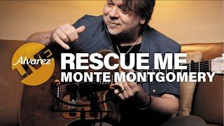 Monte Montgomery Rescue Me- Alvarez LIVE