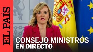 DIRECTO  Rueda de prensa posterior al Consejo de Ministros  EL PAÍS