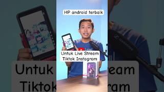HP android Terbaik untuk Live Streaming TikTok & Instagram