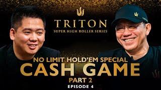 NLH Special CASH GAME Part II  Episode 4 - Triton Poker Series 2023