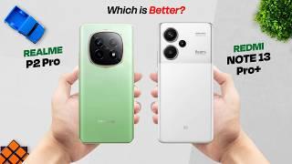 Realme P2 Pro Vs Redmi Note 13 Pro Plus  Full Comparison  Which is Better?