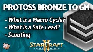 StarCraft 2 PROTOSS Macro Cycle How to Scout Having Safe Leads  PART 2 Bronze to GM Series B2GM