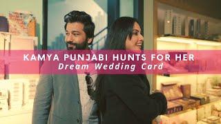 Kamya Punjabi Hunts For Her Dream Wedding Card  Izhaar Core Designs  WedMeGood