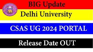 DU Admission CSAS UG Portal 2024  Release Date Out  Preference Sheet Warning