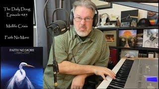 Classical Composer Reaction & Analysis to Midlife Crisis Faith No More  The Daily Doug Ep. 485