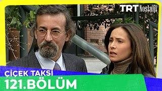 Çiçek Taksi 121. Bölüm @NostaljiTRT